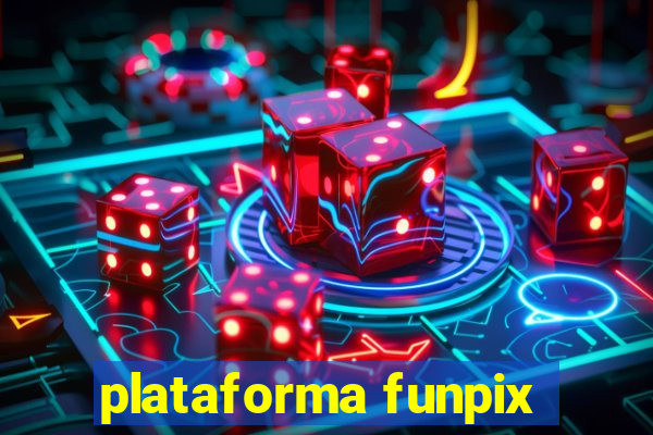 plataforma funpix